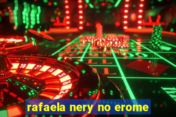 rafaela nery no erome